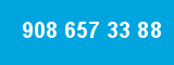 908 657 33 88